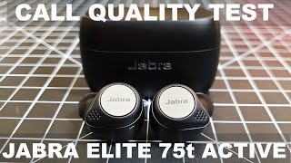 Jabra Elite 75t Active Call Quality Test and Unboxing Review [upl. by Lankton]