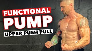 Functional PUMP Upper Body Push Pull Circuits [upl. by Corson]