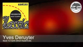 Yves Deruyter  Back To Earth Short Radio Edit [upl. by Helaine]