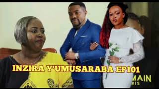 INZIRA YUMUSARABA SERIES Ep101 IBIBAYE KIRI IHOGOZA BITEYE UBWOBA [upl. by Churchill]