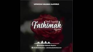 Sayyidah Fatimah AzZahra  Ustadzah Halimah alaydrus [upl. by Eldrida382]