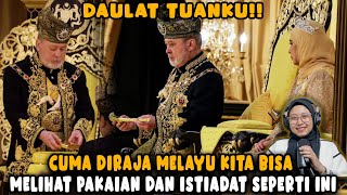 DAULAT TUANKU❗❗CUMA DIRAJA MELAYU KITA BISA MELIHAT PAKAIAN DAN ISTIADAT SEPERTI INI❗ [upl. by Anselm]