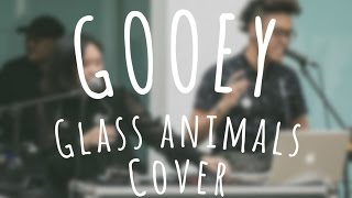 Gooey  Glass Animals Cover [upl. by Rosalynd72]