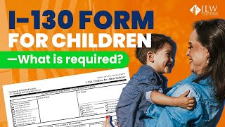 I130 form for children  Whats required [upl. by Jerusalem96]