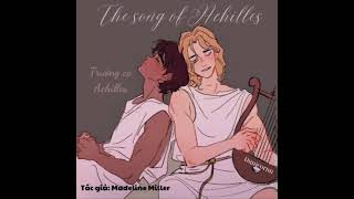 Truyện Audio Trường ca Achilles  Tác giả Madeline Miller  Chương 1315 [upl. by Felicie]