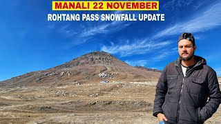 Manali today Rohtang Pass Marhi Latest Snowfall Update  Today manali weather 22 November [upl. by Laius]