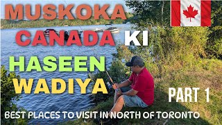 Canada quot Best spot to visit in Muskokaquot  quot Muskoka ka Safarquot Part 1 [upl. by Francie]