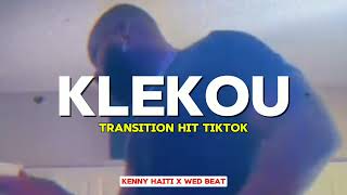 Remix KLEKOU Kenny Haiti Transition Hit Tiktok  Prod Wed Beat [upl. by Nallek]