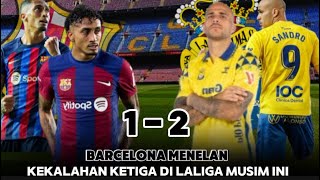 BARCELONA BARU SAJA MENELAN KEKALAHAN KETIGANYA MELAWAN LAS PALMAS [upl. by Donahoe]