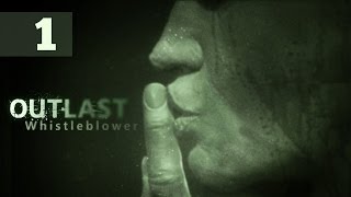 Прохождение Outlast Whistleblower — Часть 1 Осведомитель [upl. by Domella]