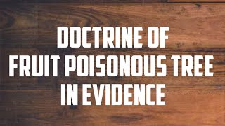 The doctrine of Poison Tree principle or the term “fruit of the Poisonous Tree” Marathi Evidence [upl. by Ainoda]