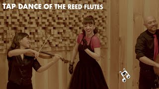 Tap Dance of the Reed Flutes part 5 of 6 Nutcracker Tap Series [upl. by Ofori]