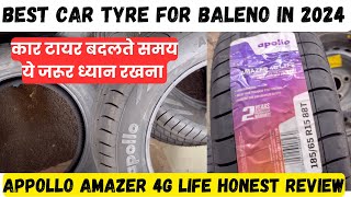 Best Tyre For Baleno 18565R15  APOLLO AMAZER 4G LIFE REVIEW  Precaution while changing car tyre [upl. by Takken]