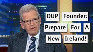 DUP Founder Calls On Unionists To Prepare For A New Ireland [upl. by Eisiam220]