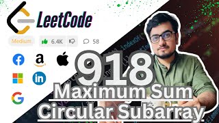 Maximum Sum Circular Subarray LeetCode 918 Amazon [upl. by Shakti799]