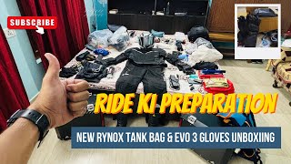 Next Long Ride Ki Preparation Hogai  New Rynox Optimus 3 Tank Bag amp Storm Evo 3 Gloves Unboxing [upl. by Rhodes731]