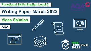 Pass Functional Skills  AQA Writing Paper March 2022 Level 2 Video Solution [upl. by Akirat582]