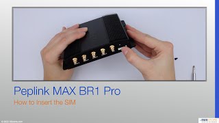 Peplink BR1 Pro  How to Insert the SIM [upl. by Donal]