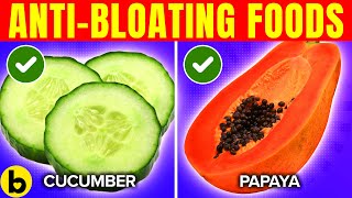 15 AntiBloat Foods You Should Eat When Youre Feeling Gassy amp Bloated [upl. by Odrautse]