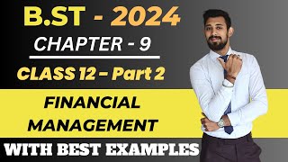 Financial Management  Part 2  Class 12  Chapter 9  Business Studies [upl. by Sairacaz203]