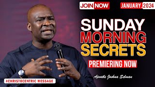 SUNDAY SECRETS 21ST JANUARY 2024  Apostle Joshua Selman Commanding Your Morning [upl. by Shimberg776]