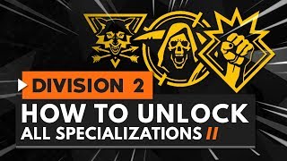 How to Unlock All Specializations in The Division 2 [upl. by Eniagrom]