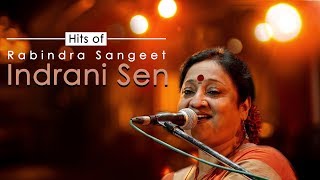 Hits Of Rabindra Sangeet By Indrani Sen  Rabindranath Songs  Audio Jukebox  Atlantis Music [upl. by Inesita245]