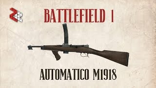 AUTOMATICO M1918  BATTLEFIELD 1 [upl. by Reider]