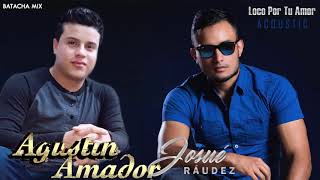 Bachata Mix Agustín Amador Ft Josue Raudez [upl. by Noivax]