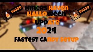 Miners Haven  Fastest Candy Setup In The Game 2024 10k Candy 1Min [upl. by Wat517]