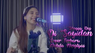 SHAGGY DOG  DI SAYIDAN COVER BY NABILA NINGTYAS [upl. by Akoyn]