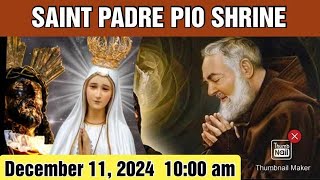 ST PADRE PIO CHURCH LIVE TV MASS TODAY 1000 AM DECEMBER 11 2024 WEDNESDAY [upl. by Nairred83]