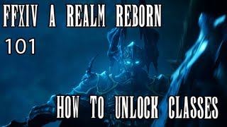 FFXIV ARR 101 Episode 22 How To Unlock Additional Classes [upl. by Dickie194]