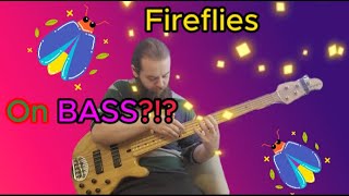 Fireflies on Bass Guitar 🎸 Sounds Magestic [upl. by Zaob]