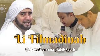 Habib Syech Bin Abdul Qadir Assegaf  Li Filmadinah [upl. by Codee138]