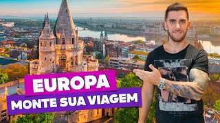 Passo a passo para montar sua viagem à Europa gastando muito pouco Todas as dicas [upl. by Severen]