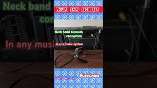 Philips radio tape main blutooth lagaye 🙂 neckband blutooth connect in music player shorts youtube [upl. by Zavala57]