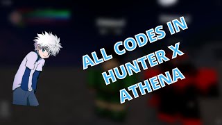 ALL WORKING CODES IN HUNTER X ATHENA  Hunter X Hunter Roblox [upl. by Dranoel886]