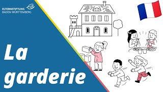 La garderie  Elternstiftung BadenWürttemberg FrançaisFranzösisch [upl. by Enairda]