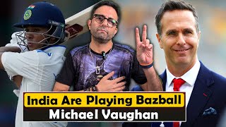 Michael Vaughan says India playing Bazball Fans troll England skipper [upl. by Irallih]