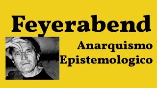 Feyerabend Anarquismo Epistemologico [upl. by Jaddan]