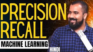 Precision and Recall Explained in Hindi l Machine Learning [upl. by Norab]