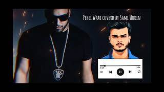 Peli Waar Cover  Sami Uddin Original song by Imran Khan [upl. by Bow]