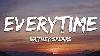 Britney Spears  Everytime Lyrics [upl. by Cotsen505]