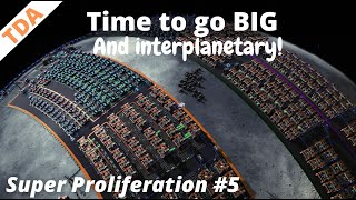 Rushing to Interplanetary Logistics  Proliferation Run 5  Lets Play  Dyson Sphere Program [upl. by Rez]