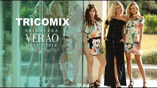 TRICOMIX  primavera verao 2017  2018 [upl. by Loss]