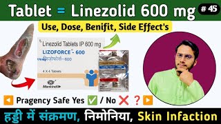 Tablet Lizolid 600  Linezolid 600 mg Use In Hindi  Use Dose Side Effects  Deepak PharmacisT [upl. by Yrdnal823]