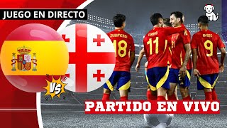 ¡¡¡GANA ESPAÑA🔴 ESPAÑA 41 GEORGIA 👉 EN VIVO 🏆 Eurocopa 2024 🎤 Octavos de Final [upl. by Abehs855]