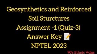 Geosynthetics and Reinforced soil Sturctures Week1 Assignment1 Quiz3 nptel nptel2023 [upl. by Irem]