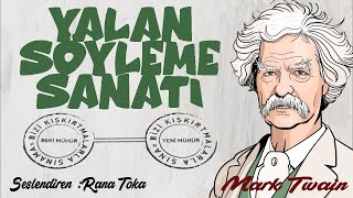 Yalan Söyleme Sanatı  Mark Twain Sesli Kitap Tek Parça Rana Toka [upl. by Consuelo46]